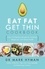 The Eat Fat Get Thin Cookbook. Over 175 Delicious Recipes for Sustained Weight Loss and Vibrant Health