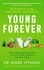 Young Forever. THE SUNDAY TIMES BESTSELLER