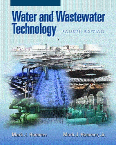 Mark-J Jr Hammer et Mark-J Hammer - Water And Wastewater Technology. 4th Edition.