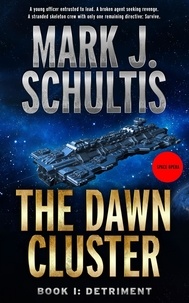  Mark J. Schultis - The Dawn Cluster I: Detriment - The Dawn Cluster, #1.