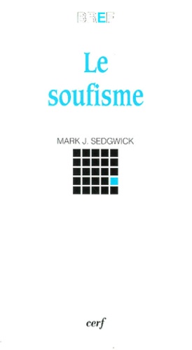 Mark-J Sedgwick - Le Soufisme.