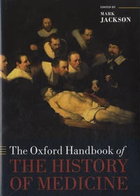 The Oxford Handbook of the History of Medicine