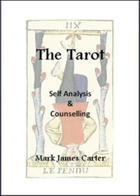 The Tarot - Self Analysis &amp; Counselling