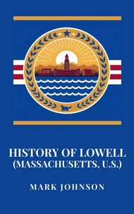 History of Lowell (Massachusetts, U.S.)