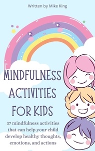  Mark King - Mindfulness Activities For Kids.