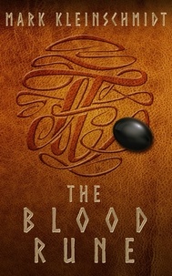  Mark Kleinschmidt - The Blood Rune - The Ronan Ryan Odyssey, #1.