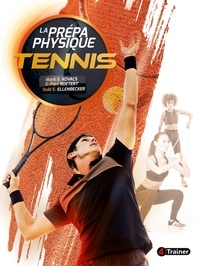 Mark Kovacs et E. Paul Roetert - La Prépa physique Tennis.