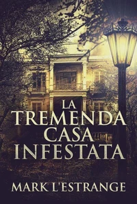 La tremenda casa infestata