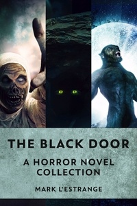  Mark L'Estrange - The Black Door: A Horror Novel Collection.