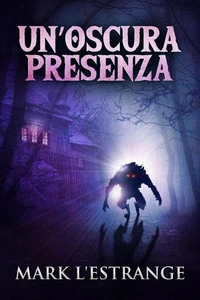Un’oscura Presenza