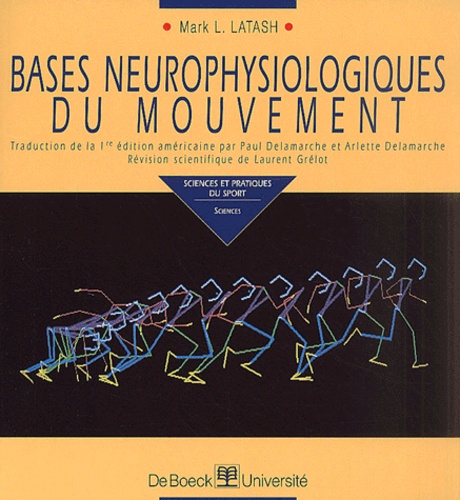 Mark-L Latash - Bases Neurophysiologiques Du Mouvement.