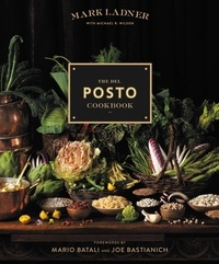 Mark Ladner et Mario Batali - The Del Posto Cookbook.