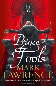 Mark Lawrence - Prince of Fools.