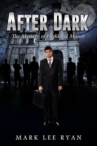  Mark Lee Ryan - After Dark The Mystery of Highland Manor - Urban Fantasy Anthologies, #3.