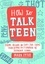How to Talk Teen. From Asshat to Zup, the Totes Awesome Dictionary of Teenage Slang