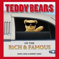 Mark Leigh - Teddy Bears of the Rich and Famous.