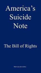 America's Suicide Note: The Bill of Rights