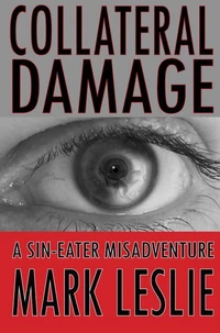 Collateral Damage: A Sin-Eater Misadventure