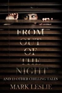 From Out of the Night: And 13 Other Chilling Tales