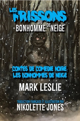  Mark Leslie et  Nikolette Jones - Les Frissons du Bonhomme de Neige.
