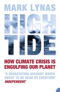 Mark Lynas - High Tide - How Climate Crisis is Engulfing Our Planet.