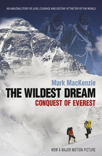 Mark Mackenzie - The Wildest Dream - Conquest of Everest.