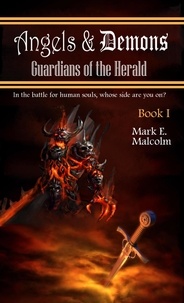  Mark Malcolm - Guardians of the Herald: Angels and Demons - Guardians of the Herald, #1.