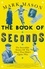 The Book of Seconds. The Incredible Stories of the Ones that Didn't (Quite) Win