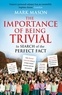Mark Mason - The Importance of Being Trivial - In Search of the Perfect Fact.
