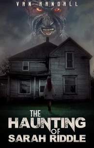 The Haunting of Sarah Riddle