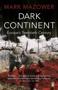 Mark Mazower - Dark Continent.