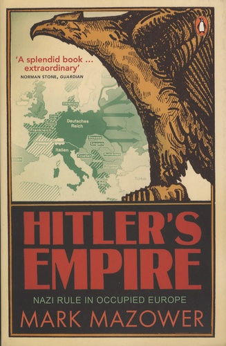 Mark Mazower - Hitler's Empire - Nazi Rule in Occupied Europe.