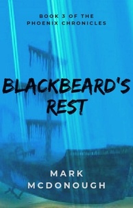  Mark McDonough - Blackbeard's Rest - The Phoenix Chronicles, #3.