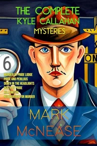 The Complete Kyle Callahan Mysteries