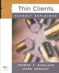 Thin Clients Clearly Explained