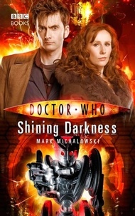 Mark Michalowski - Doctor Who: Shining Darkness.
