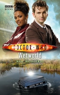 Mark Michalowski - Doctor Who: Wetworld.