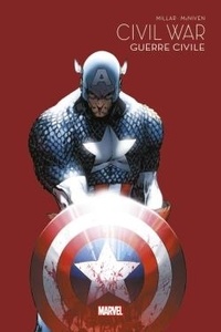 Mark Millar - Civil War - Marvel - Les grandes sagas.