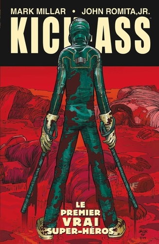 Kick-Ass T01. Le premier vrai super-héros