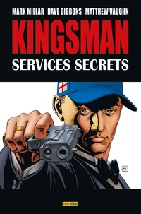 Mark Millar et Dave Gibbons - Kingsman  : Services secrets.