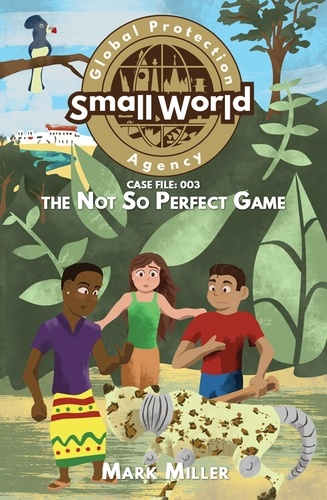  Mark Miller - Not So Perfect Game - Small World Global Protection Agency, #3.