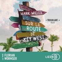 Mark Miller - Sur la route de Key West.