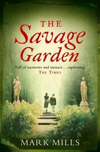 Mark Mills - The Savage Garden.