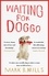 Waiting For Doggo. The feel-good romantic comedy for dog lovers and friends