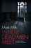 Where Dead Men Meet. The adventure thriller of the year