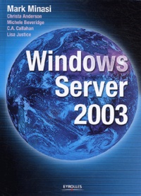 Mark Minasi et Christa Anderson - Windows Server 2003.