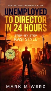 Unemployed to Director in 24 Hours