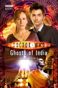 Mark Morris - Doctor Who: Ghosts of India.