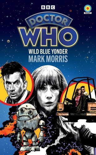 Mark Morris - Doctor Who: Wild Blue Yonder (Target Collection).