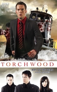 Mark Morris - Torchwood: Bay of the Dead.